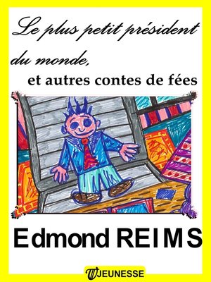 cover image of Le plus petit président du monde, et autres contes de fées